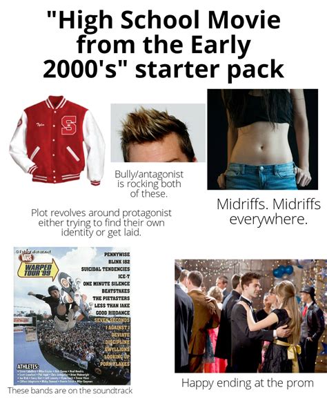 High School Movie From The Early 2000s Starter Pack Rstarterpacks