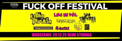 FUCK OFF FESTIVAL w Klub Stodoła Warszawa