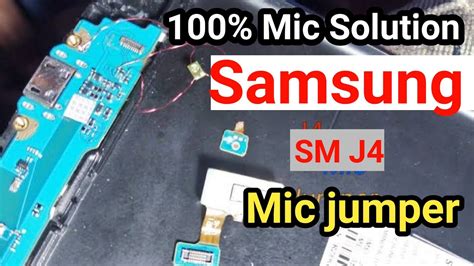 Mic Solution Samsung J4 SM J400 Mic Jumper 100 Success By Technical