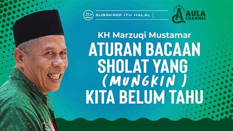 KH Marzuqi Mustamar Tentang Bacaan Sholat Yang Benar YouTube