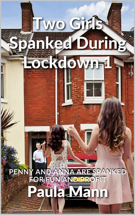 Buy Two Girls Spanked During Lockdown 1 Penny And Anna Are Spanked For Fun And Profit Spanking