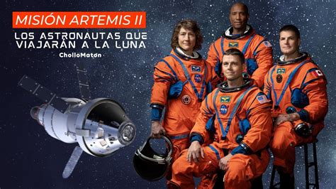 Misi N Artemis Ii Conoce Los Astronautas Que Ir N A La Luna En