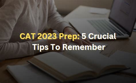 Cat 2023 Prep 5 Crucial Tips To Remember Mba Exam