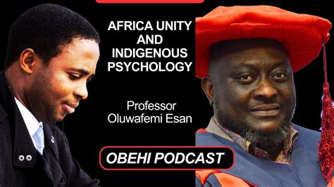 Africa Unity And Collaboration Through African Indigenous Psychology