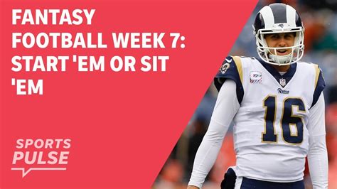 Fantasy Football Week 7 Start Em Or Sit Em Youtube