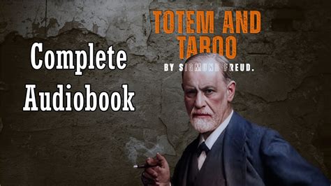 Totem And Taboo Sigmund Freud Complete Free Audiobook YouTube