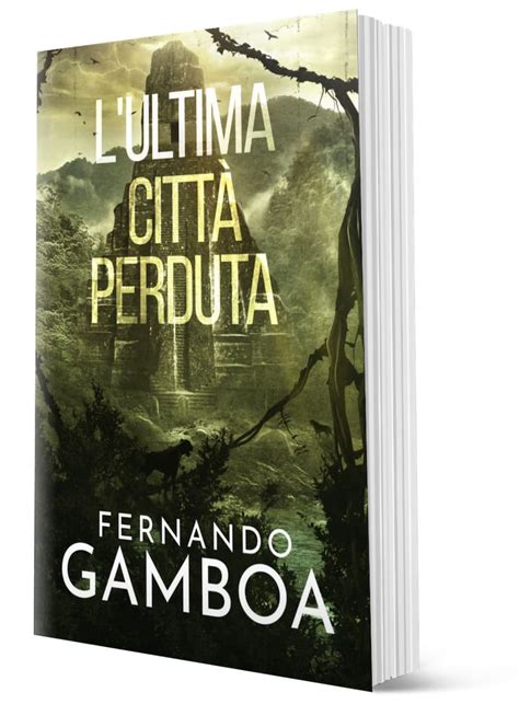 L Ultima Citt Perduta Fernando Gamboa