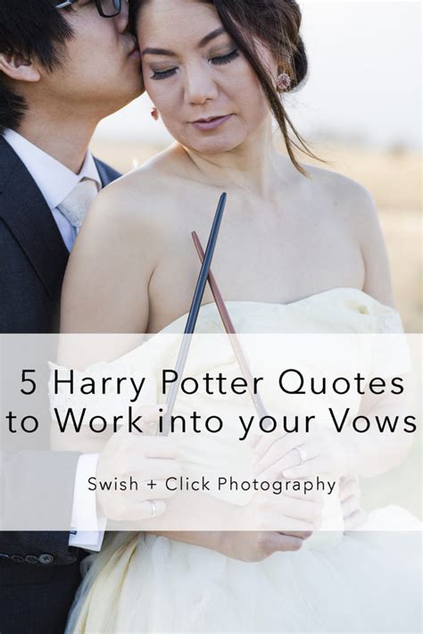 5 Harry Potter Wedding Quotes To Work Into Your Vows Houston Wedding Photographer Swish And