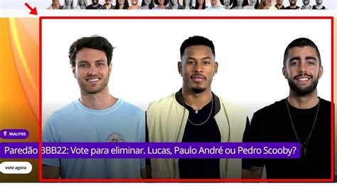 Pared O Bbb Como Votar Para Eliminar Lucas Paulo Andr Ou Pedro Scooby