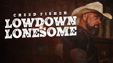 Creed Fisher Lowdown Lonesome Official Music Video YouTube