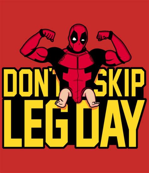 Deadpool Don T Skip Leg Day Gym Humor Gym Humor Gym Art Dont