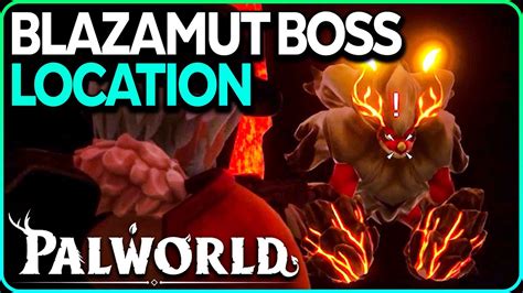 Blazamut Boss Location Palworld - YouTube