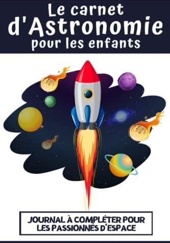 Le Carnet D Astronomie Pour Les Enfants Carnet Dastronomie