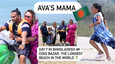 Day In Bangladesh Coxs Bazar Longest Beach In The World Avas