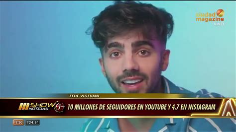 Fede Vigevani El Influencer Latino Del Año Arrasa En Youtube Y En