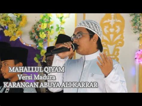 MAHALLUL QIYAM VERSI MADURA KARANGAN ABUYA ALI KARRAR SHINHAJI YouTube