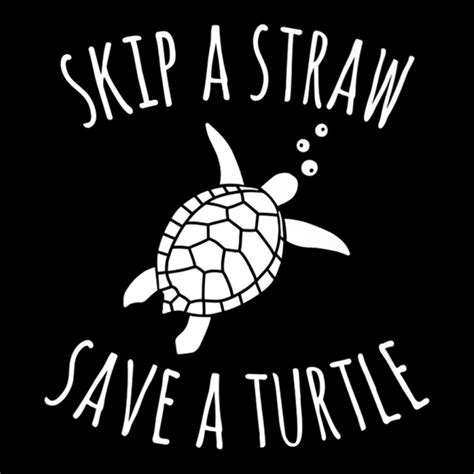 Skip A Straw Save A Turtle Save Sea Turtles Environmental Premium T Sh