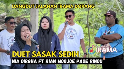 Sasak Duet Sedih Pade Rindu Nia Dirgha Feat Rian Modjoe Irama Dopang