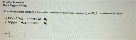 Solved Consider the reaction: N2(g) + 2 02(g)--N204(g) Write | Chegg.com