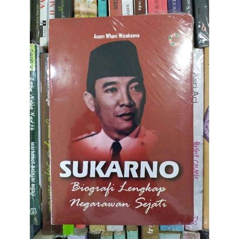 Jual Sukarno Biografi Lengkap Negarawan Sejati Di Seller Djayant