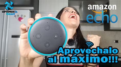 Como usar tu Echo Dot de Amazon al máximo Todas las funciones