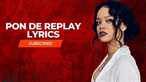 Rihanna Pon De Replay Lyrics Youtube