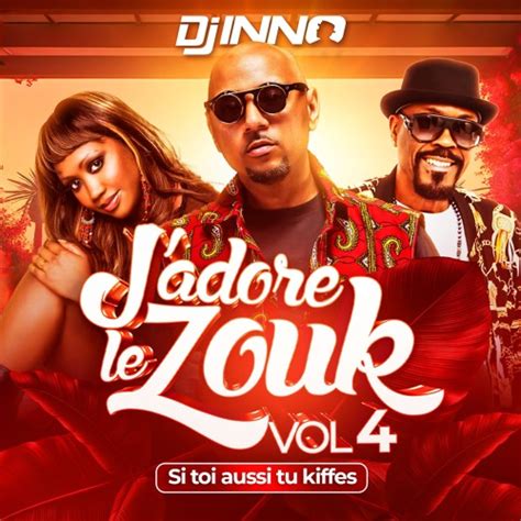 Stream Jadore Le Zouk Vol 04 By Dj Inno Listen Online For Free On