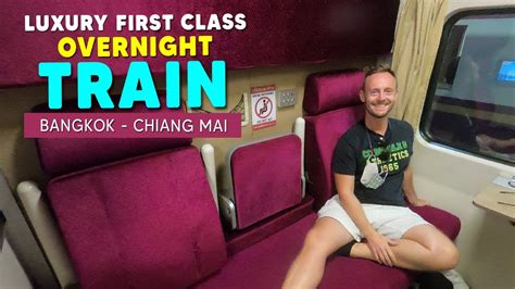 Bangkok To Chiang Mai By Train First Class Sleeper Train Youtube