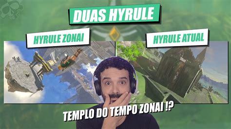 Zelda Tears Of The Kingdom Teremos Duas Hyrule Templo Do Tempo Zonai