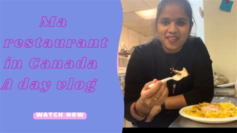 Restaurant Vlog A Day In My Life Telugu Restaurant In Canada Diml