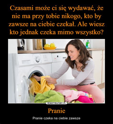 Czasami może ci się wydawać że nie ma przy tobie nikogo kto by zawsze