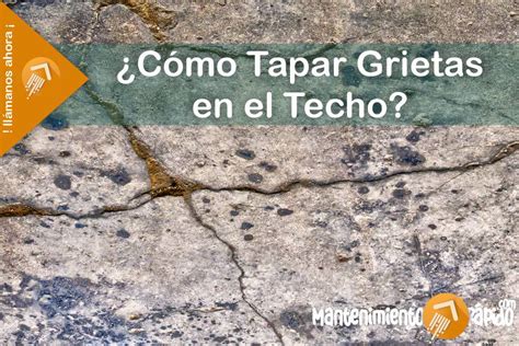 Cómo Tapar Grietas en el Techo GUÍA Paso a Paso