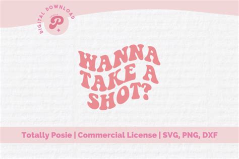 Wanna Take A Shot Svg Graphic By Totally Posie Creative Fabrica