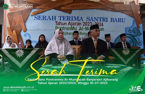 Serah Terima Santri Baru Pontrenmu Al Mumtazah Banjarsari Ajibarang TA