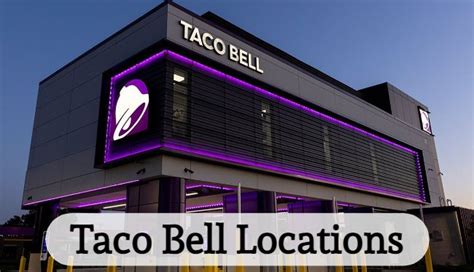 Taco Bell Locations Near Me: Your Guide to Fast Mexican Food