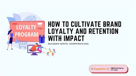 How To Cultivate Brand Loyalty And Retention With Impact Ecommerce