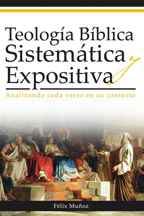 Teología Bíblica Sistemática Y Expositiva Faithlife De México