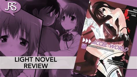 Accel World Volume 9 Light Novel Review Justus R Stone