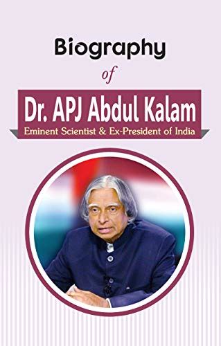 Biography Of Dr Apj Abdul Kalam Eminent Scientist And Ex President Of