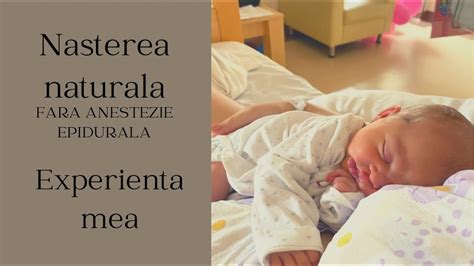 Nastere Naturala Fara Anestezie Epidurala Spital Privat Experienta