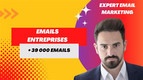 Je Vais Fournir Une Liste De 39 000 Adresses E Mail D Entreprises Tout