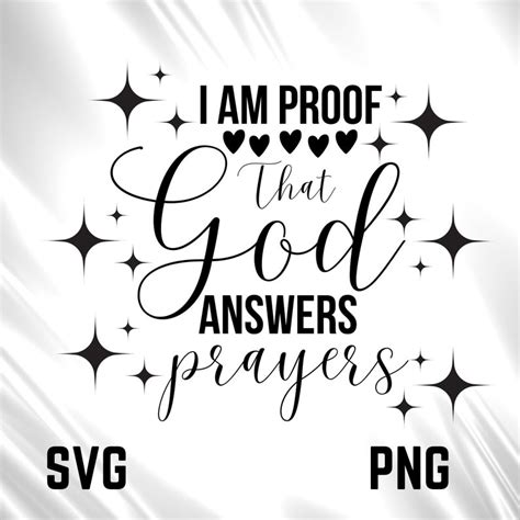 I Am Proof That God Answers Prayers Svg Png God Svg God Png