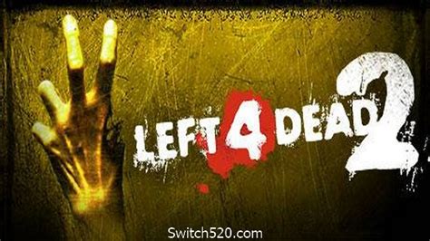 求生之路2left 4 Dead 2（整合背水一战dlc） Switch520