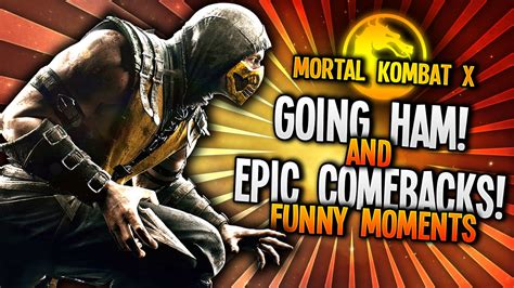 Mortal Kombat X Online Funny Moments Epic Comebacks And More YouTube