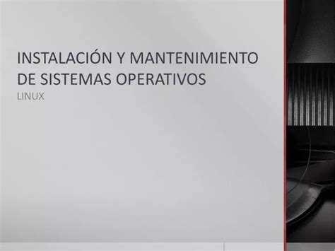 Ppt Instalaci N Y Mantenimiento De Sistemas Operativos Powerpoint