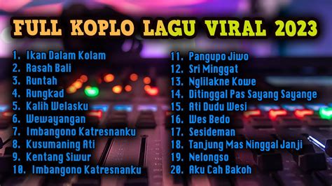 FULL ALBUM KOPLO LAGU VIRAL 2023 IKAN DALAM KOLAM YA SALAM YouTube