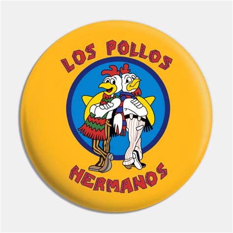 Los Pollos Hermanos Logo - Breaking Bad - Pin | TeePublic