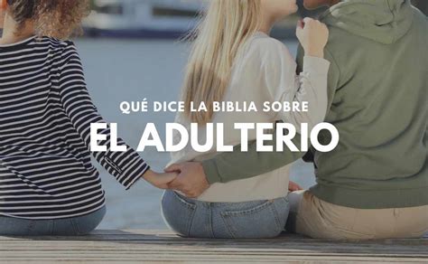 O Que Significa Adulterio - ¿Qué dice la Biblia sobre el Adulterio? | Significado