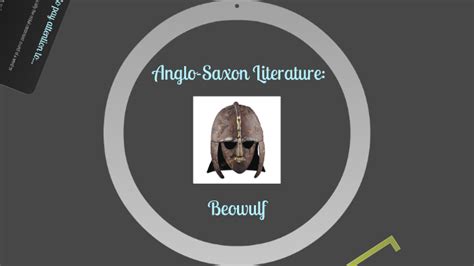 Beowulf & Anglo-Saxon Literature by Tiffany Cover on Prezi