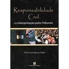 Livro Responsabilidade Civil E A Interpreta O Pelos Tribunais Cleyson